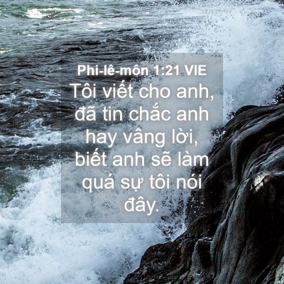 Picture 04 - Phi-lê-môn 1:21 VIE - Tôi viết cho anh, đã tin chắc anh hay - Bible Verse Picture