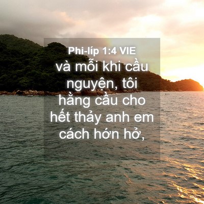Picture 04 - Phi-líp 1:4 VIE - và mỗi khi cầu nguyện, tôi hằng cầu - Bible Verse Picture