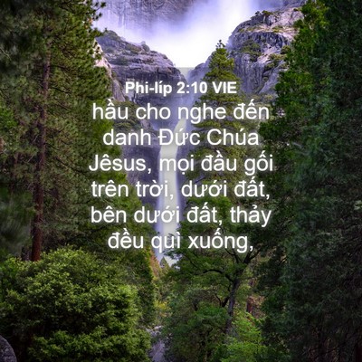 Picture 04 - Phi-líp 2:10 VIE - hầu cho nghe đến danh Đức Chúa Jêsus, - Bible Verse Picture