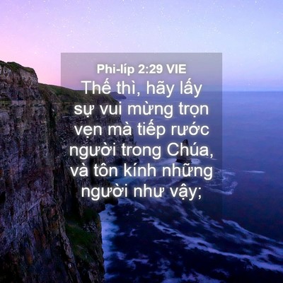 Picture 04 - Phi-líp 2:29 VIE - Thế thì, hãy lấy sự vui mừng trọn - Bible Verse Picture
