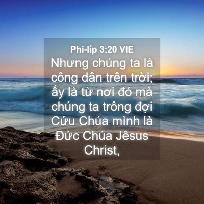 Picture 04 - Phi-líp 3:20 VIE - Nhưng chúng ta là công dân trên trời; - Bible Verse Picture