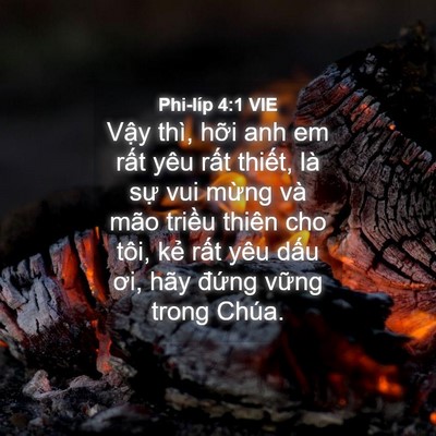 Picture 04 - Phi-líp 4:1 VIE - Vậy thì, hỡi anh em rất yêu rất - Bible Verse Picture