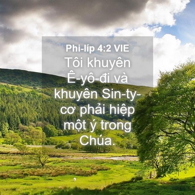 Picture 04 - Phi-líp 4:2 VIE - Tôi khuyên Ê-yô-đi và khuyên Sin-ty-cơ - Bible Verse Picture