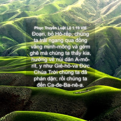 Picture 04 - Phục Truyền Luật Lệ 1:19 VIE - Đoạn, bỏ Hô-rếp, chúng ta trải ngang - Bible Verse Picture