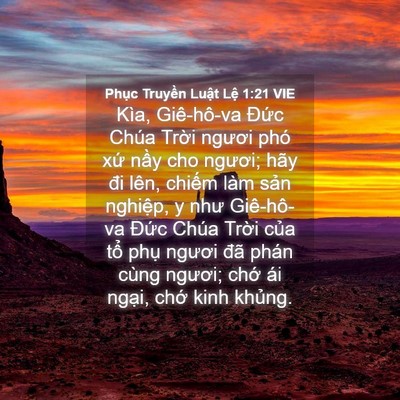Picture 04 - Phục Truyền Luật Lệ 1:21 VIE - Kìa, Giê-hô-va Đức Chúa Trời ngươi - Bible Verse Picture