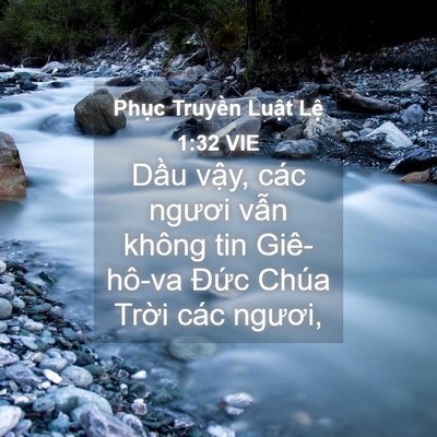 Picture 04 - Phục Truyền Luật Lệ 1:32 VIE - Dầu vậy, các ngươi vẫn không tin - Bible Verse Picture
