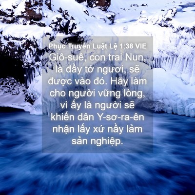 Picture 04 - Phục Truyền Luật Lệ 1:38 VIE - Giô-suê, con trai Nun, là đầy tớ ngươi, - Bible Verse Picture