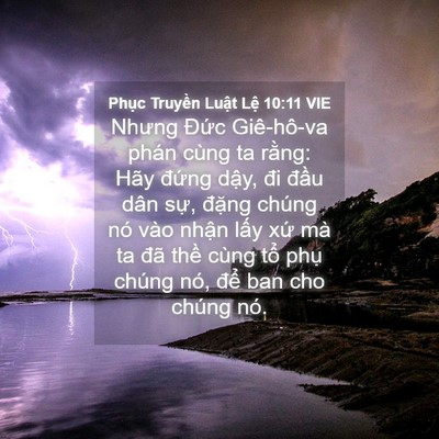 Picture 04 - Phục Truyền Luật Lệ 10:11 VIE - Nhưng Đức Giê-hô-va phán cùng ta rằng: - Bible Verse Picture