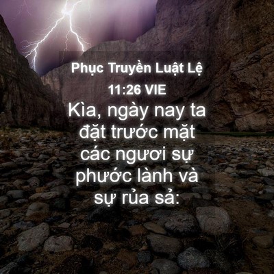 Picture 04 - Phục Truyền Luật Lệ 11:26 VIE - Kìa, ngày nay ta đặt trước mặt các - Bible Verse Picture