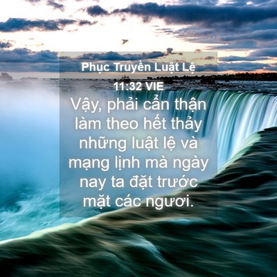 Picture 04 - Phục Truyền Luật Lệ 11:32 VIE - Vậy, phải cẩn thận làm theo hết thảy - Bible Verse Picture