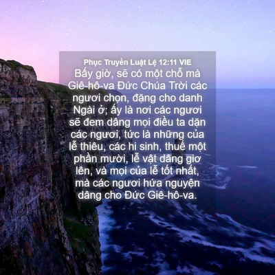 Picture 04 - Phục Truyền Luật Lệ 12:11 VIE - Bấy giờ, sẽ có một chỗ mà Giê-hô-va - Bible Verse Picture