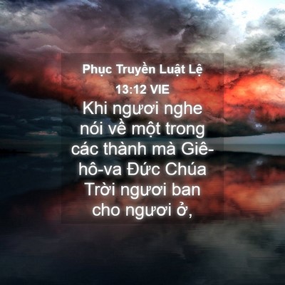 Picture 04 - Phục Truyền Luật Lệ 13:12 VIE - Khi ngươi nghe nói về một trong các - Bible Verse Picture