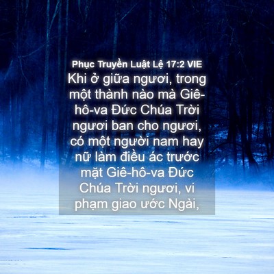 Picture 04 - Phục Truyền Luật Lệ 17:2 VIE - Khi ở giữa ngươi, trong một thành nào - Bible Verse Picture
