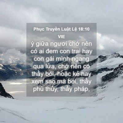 Picture 04 - Phục Truyền Luật Lệ 18:10 VIE - ỳ giữa ngươi chớ nên có ai đem con - Bible Verse Picture