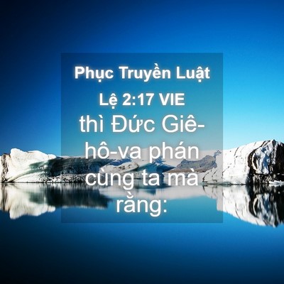 Picture 04 - Phục Truyền Luật Lệ 2:17 VIE - thì Đức Giê-hô-va phán cùng ta mà - Bible Verse Picture