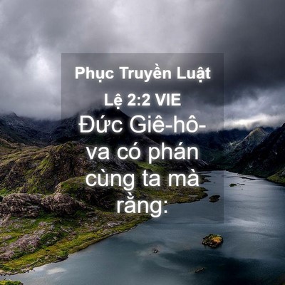 Picture 04 - Phục Truyền Luật Lệ 2:2 VIE - Đức Giê-hô-va có phán cùng ta mà - Bible Verse Picture