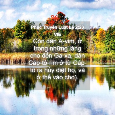 Picture 04 - Phục Truyền Luật Lệ 2:23 VIE - Còn dân A-vim, ở trong những làng cho - Bible Verse Picture