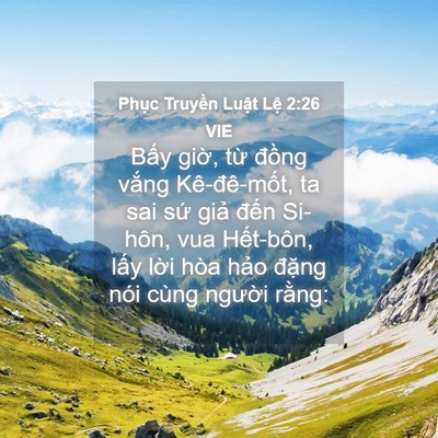 Picture 04 - Phục Truyền Luật Lệ 2:26 VIE - Bấy giờ, từ đồng vắng Kê-đê-mốt, - Bible Verse Picture