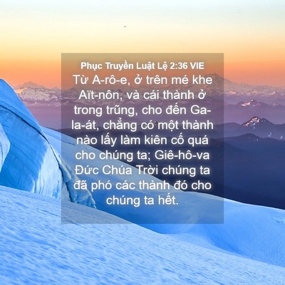 Picture 04 - Phục Truyền Luật Lệ 2:36 VIE - Từ A-rô-e, ở trên mé khe Aït-nôn, và - Bible Verse Picture