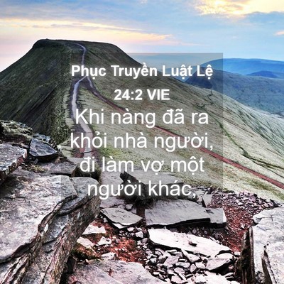 Picture 04 - Phục Truyền Luật Lệ 24:2 VIE - Khi nàng đã ra khỏi nhà người, đi làm - Bible Verse Picture