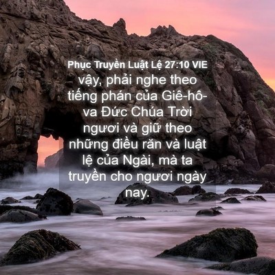 Picture 04 - Phục Truyền Luật Lệ 27:10 VIE - vậy, phải nghe theo tiếng phán của - Bible Verse Picture