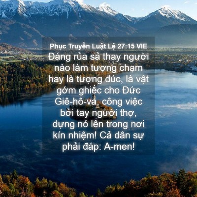 Picture 04 - Phục Truyền Luật Lệ 27:15 VIE - Đáng rủa sả thay người nào làm - Bible Verse Picture