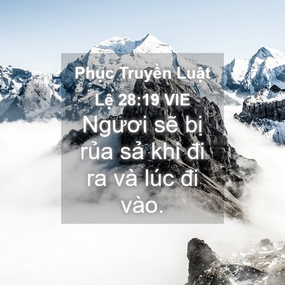 Picture 04 - Phục Truyền Luật Lệ 28:19 VIE - Ngươi sẽ bị rủa sả khi đi ra và lúc - Bible Verse Picture