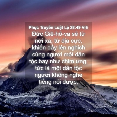 Picture 04 - Phục Truyền Luật Lệ 28:49 VIE - Đức Giê-hô-va sẽ từ nơi xa, từ địa - Bible Verse Picture