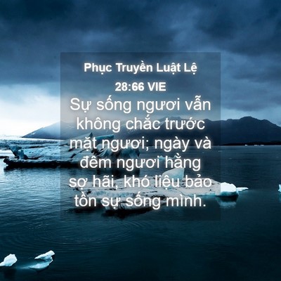 Picture 04 - Phục Truyền Luật Lệ 28:66 VIE - Sự sống ngươi vẫn không chắc trước - Bible Verse Picture
