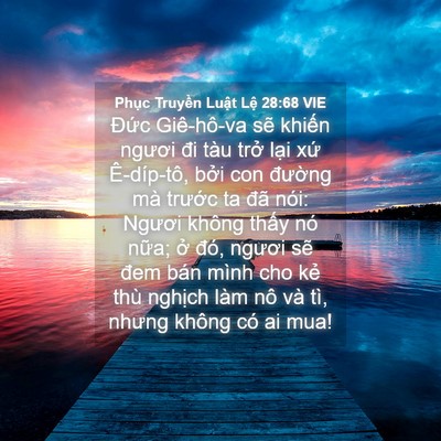 Picture 04 - Phục Truyền Luật Lệ 28:68 VIE - Đức Giê-hô-va sẽ khiến ngươi đi tàu - Bible Verse Picture