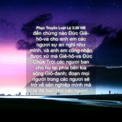 Picture 04 - Phục Truyền Luật Lệ 3:20 VIE - đến chừng nào Đức Giê-hô-va cho anh em - Bible Verse Picture