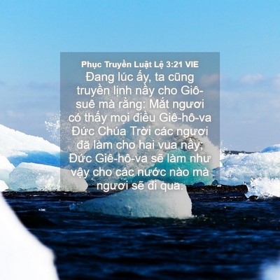 Picture 04 - Phục Truyền Luật Lệ 3:21 VIE - Đang lúc ấy, ta cũng truyền lịnh nầy - Bible Verse Picture