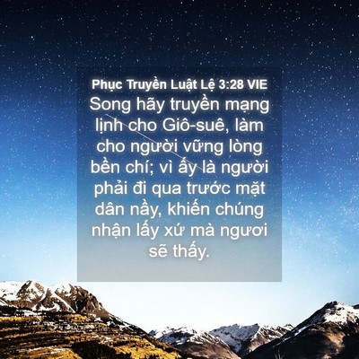 Picture 04 - Phục Truyền Luật Lệ 3:28 VIE - Song hãy truyền mạng lịnh cho Giô-suê, - Bible Verse Picture