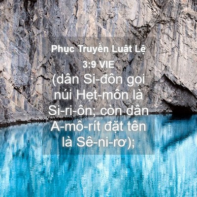 Picture 04 - Phục Truyền Luật Lệ 3:9 VIE - (dân Si-đôn gọi núi Hẹt-môn là - Bible Verse Picture