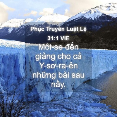 Picture 04 - Phục Truyền Luật Lệ 31:1 VIE - Môi-se đến giảng cho cả Y-sơ-ra-ên - Bible Verse Picture