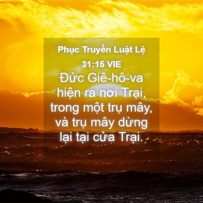 Picture 04 - Phục Truyền Luật Lệ 31:15 VIE - Đức Giê-hô-va hiện ra nơi Trại, trong - Bible Verse Picture