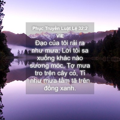 Picture 04 - Phục Truyền Luật Lệ 32:2 VIE - Đạo của tôi rải ra như mưa; Lời tôi - Bible Verse Picture