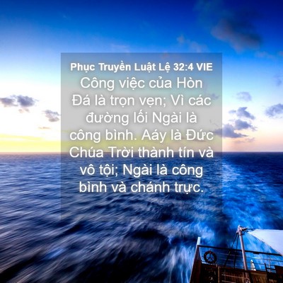 Picture 04 - Phục Truyền Luật Lệ 32:4 VIE - Công việc của Hòn Đá là trọn vẹn; - Bible Verse Picture