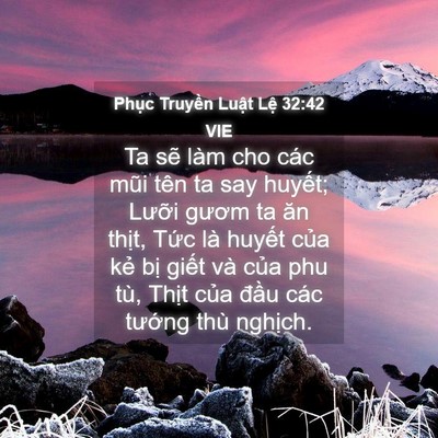 Picture 04 - Phục Truyền Luật Lệ 32:42 VIE - Ta sẽ làm cho các mũi tên ta say huyết; - Bible Verse Picture