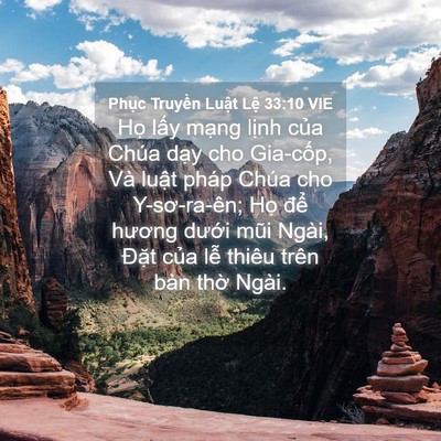 Picture 04 - Phục Truyền Luật Lệ 33:10 VIE - Họ lấy mạng lịnh của Chúa dạy cho - Bible Verse Picture
