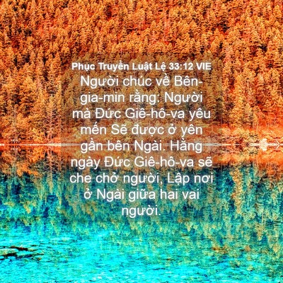 Picture 04 - Phục Truyền Luật Lệ 33:12 VIE - Người chúc về Bên-gia-min rằng: Người - Bible Verse Picture