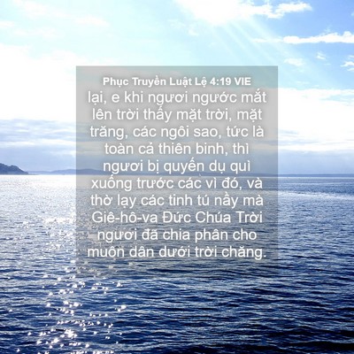 Picture 04 - Phục Truyền Luật Lệ 4:19 VIE - lại, e khi ngươi ngước mắt lên trời - Bible Verse Picture