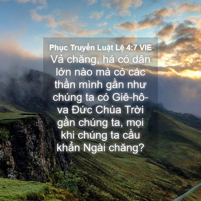 Picture 04 - Phục Truyền Luật Lệ 4:7 VIE - Vả chăng, há có dân lớn nào mà có các - Bible Verse Picture