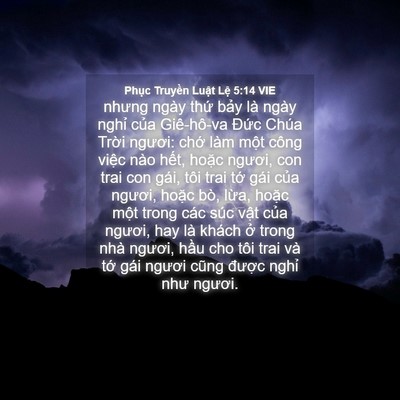 Picture 04 - Phục Truyền Luật Lệ 5:14 VIE - nhưng ngày thứ bảy là ngày nghỉ của - Bible Verse Picture