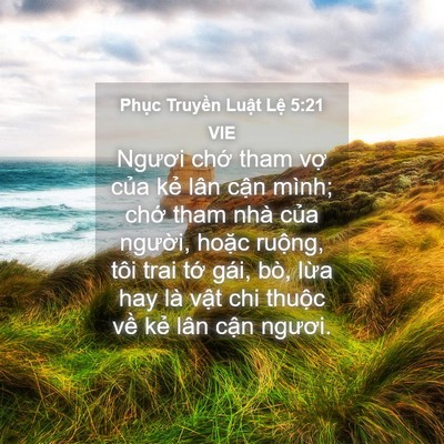 Picture 04 - Phục Truyền Luật Lệ 5:21 VIE - Ngươi chớ tham vợ của kẻ lân cận - Bible Verse Picture