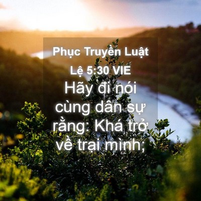 Picture 04 - Phục Truyền Luật Lệ 5:30 VIE - Hãy đi nói cùng dân sự rằng: Khá trở - Bible Verse Picture
