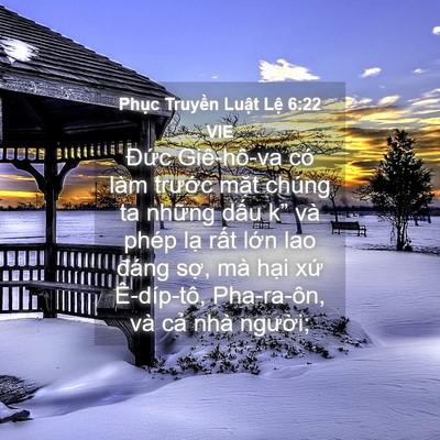 Picture 04 - Phục Truyền Luật Lệ 6:22 VIE - Đức Giê-hô-va có làm trước mặt chúng - Bible Verse Picture