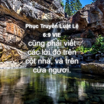 Picture 04 - Phục Truyền Luật Lệ 6:9 VIE - cũng phải viết các lời đó trên cột - Bible Verse Picture