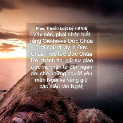 Picture 04 - Phục Truyền Luật Lệ 7:9 VIE - Vậy nên, phải nhận biết rằng - Bible Verse Picture