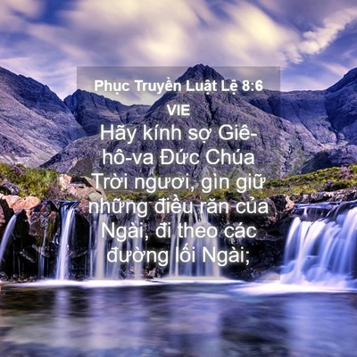 Picture 04 - Phục Truyền Luật Lệ 8:6 VIE - Hãy kính sợ Giê-hô-va Đức Chúa Trời - Bible Verse Picture